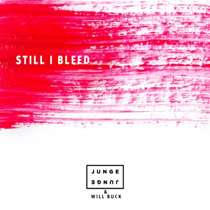 JungeJunge-Still_I_bleed_COVER